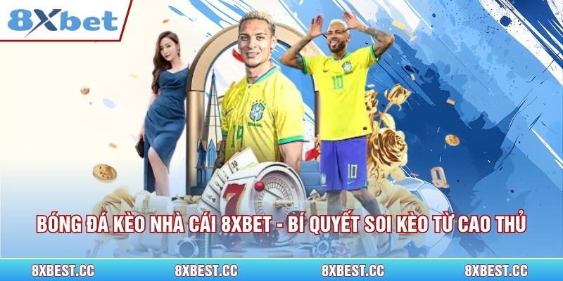 Bóng Đá Kèo Nhà Cái 8xbet