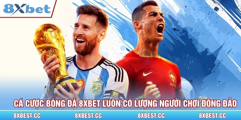 Cá cược bóng đá 8xbet luôn có lượng người chơi đông đảo