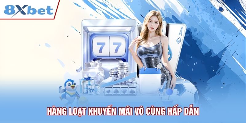 Hàng loạt khuyến mãi vô cùng hấp dẫn