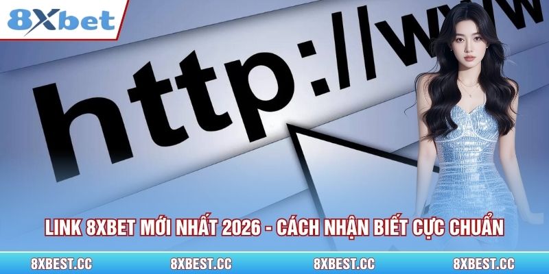 Link 8xbet mới nhất