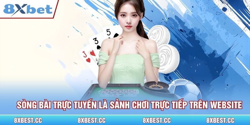 Sòng bài trực tuyến là sảnh chơi trực tiếp trên website